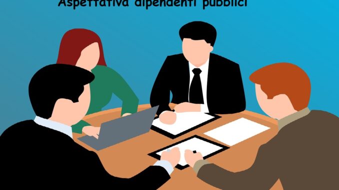 Aspettativa dipendenti pubblici: come funziona