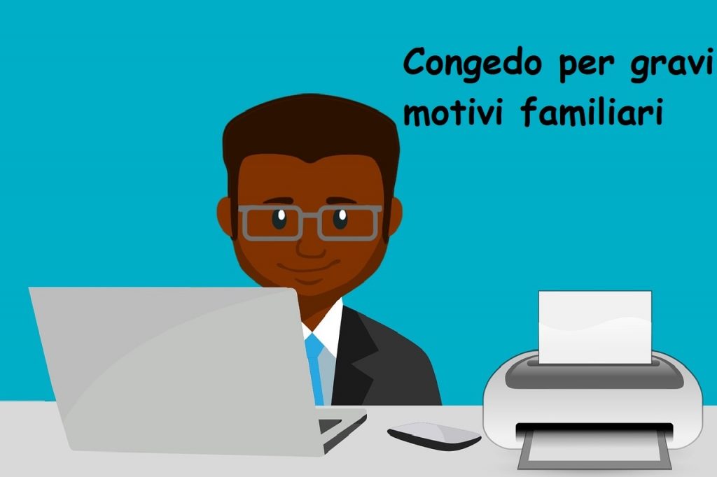 Congedo per gravi motivi familiari: come funziona