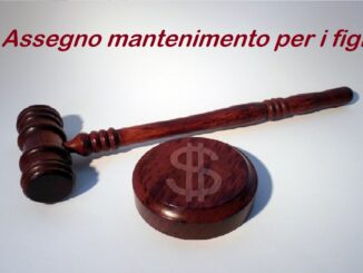 Assegno mantenimento figli: fino a quando è dovuto?