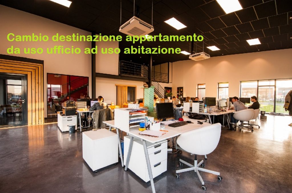 Cambio destinazione d'uso ufficio ad abitazione: si può fare, come e quanto costa