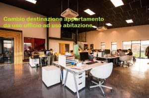 Cambio destinazione d'uso ufficio ad abitazione: si può fare, come e quanto costa