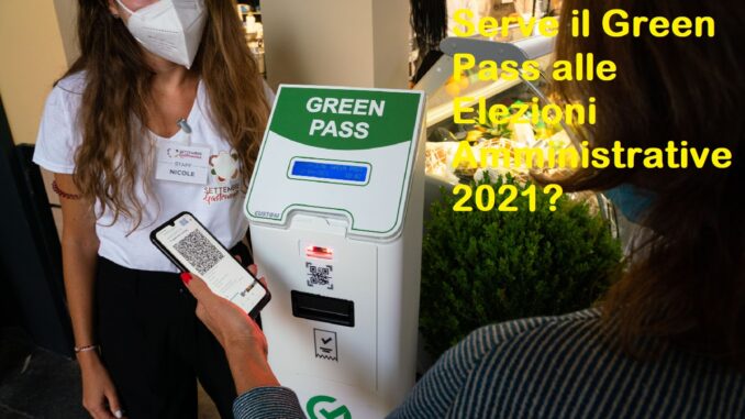 Green Pass - Elezioni Amministrative 2021