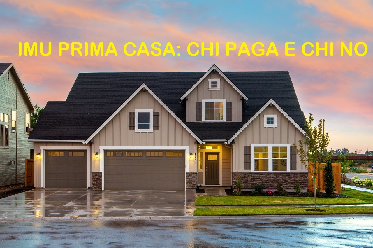 IMU prima casa: chi la paga e chi non la deve pagare