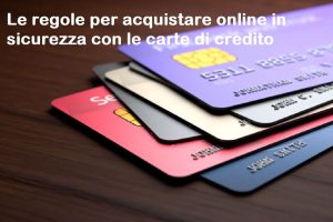 Acquisti in sicurezza online con le carte di credito