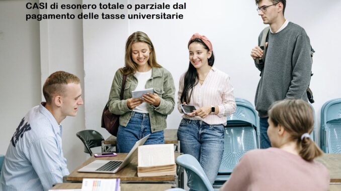 esonero tasse universitarie totale o parziale: a chi ci si rivolge