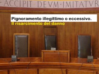 Pignoramento illegittimo o eccessivo. Il risarcimento del danno