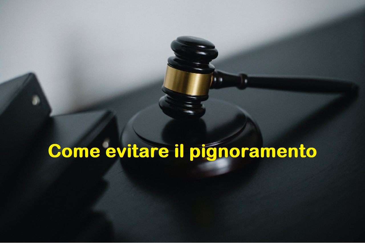 Come evitare il pignoramento legalmente