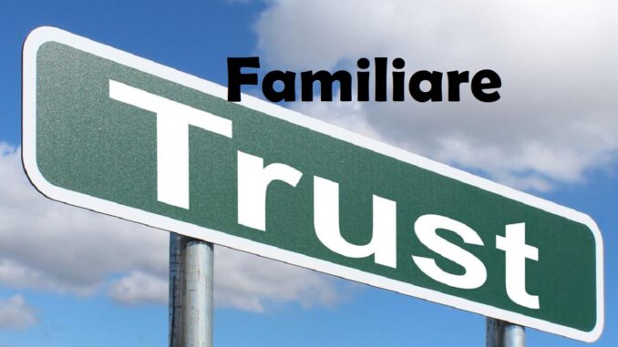 trust familiare, cos'è, come funziona la tutela del patrimonio