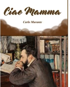 ciao mamma,lettera da un diffidente seriale